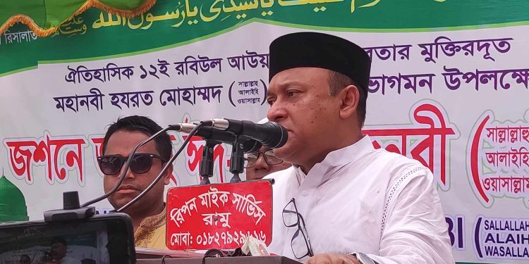 রামুতে পবিত্র ঈদে মিলাদুন্নবী (সা.) মাহফিলে সাইমুম সরওয়ার কমল এমপি: ইসলামে সাম্প্রদায়িকতার কোন স্থান নাই